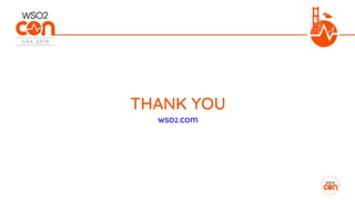 THANK YOU
wso2.com
 