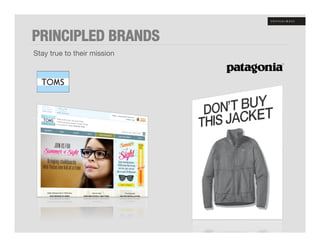 PRINCIPLED BRANDS"
Stay true to their mission!
 