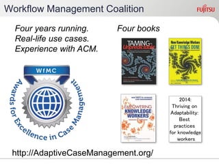 Adaptive Case Management Workshop 2014 - Keynote