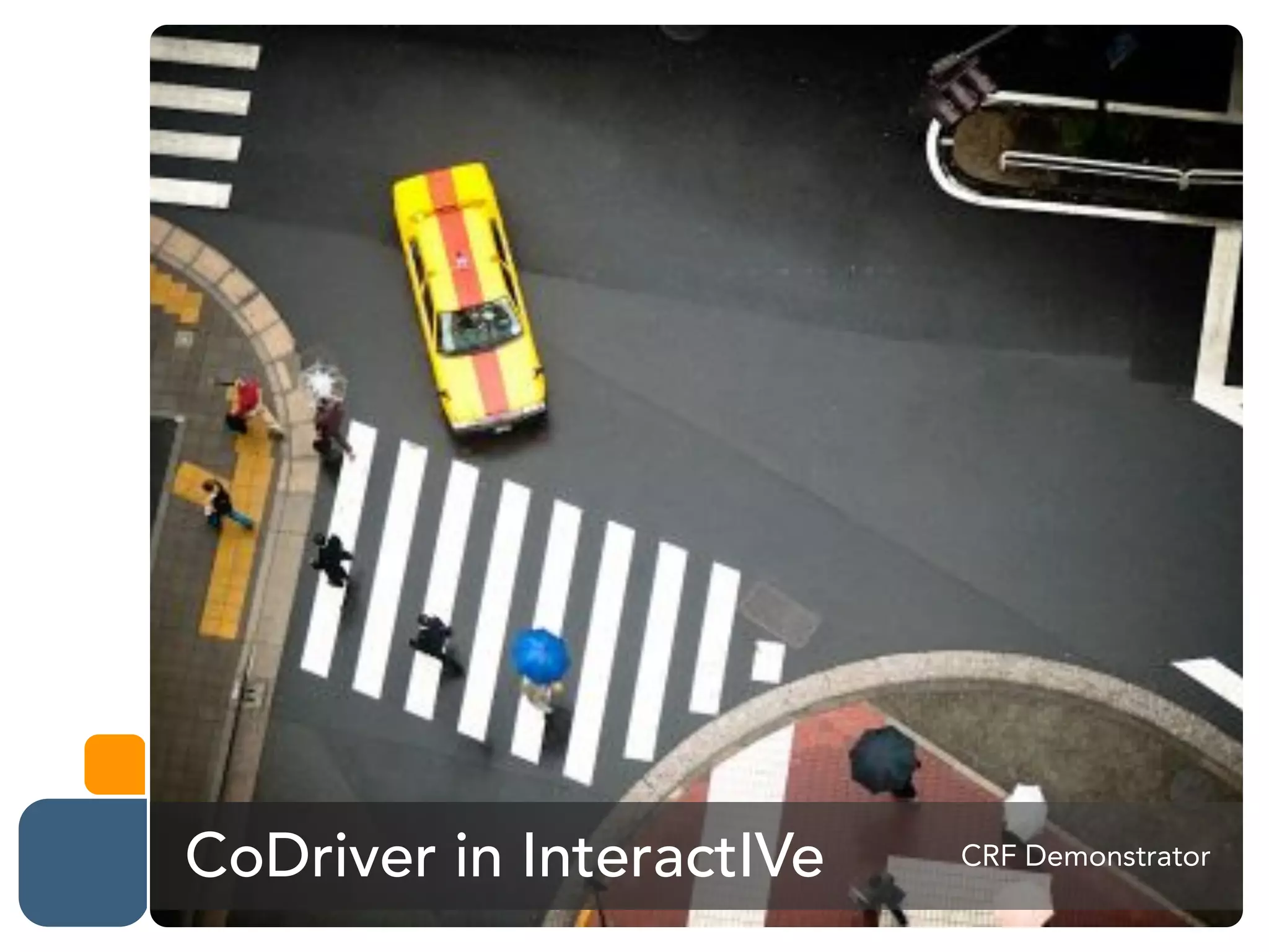 CoDriver in InteractIVe CRF Demonstrator
 