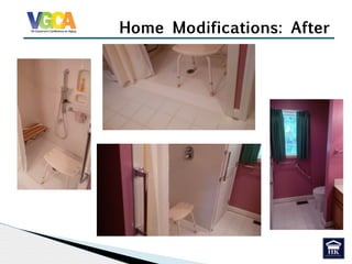 Home Modifications: After
 
