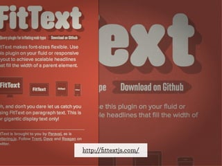 Font-based RWD
http://ilovetypography.com/2012/04/11/designing-type-systems/
avg file size
40kb
 