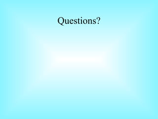 Questions? 