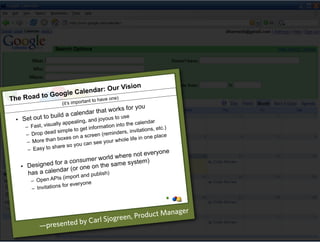 Our Vision
                   Calendar:
         to Google
The Road           portant to h
                               ...