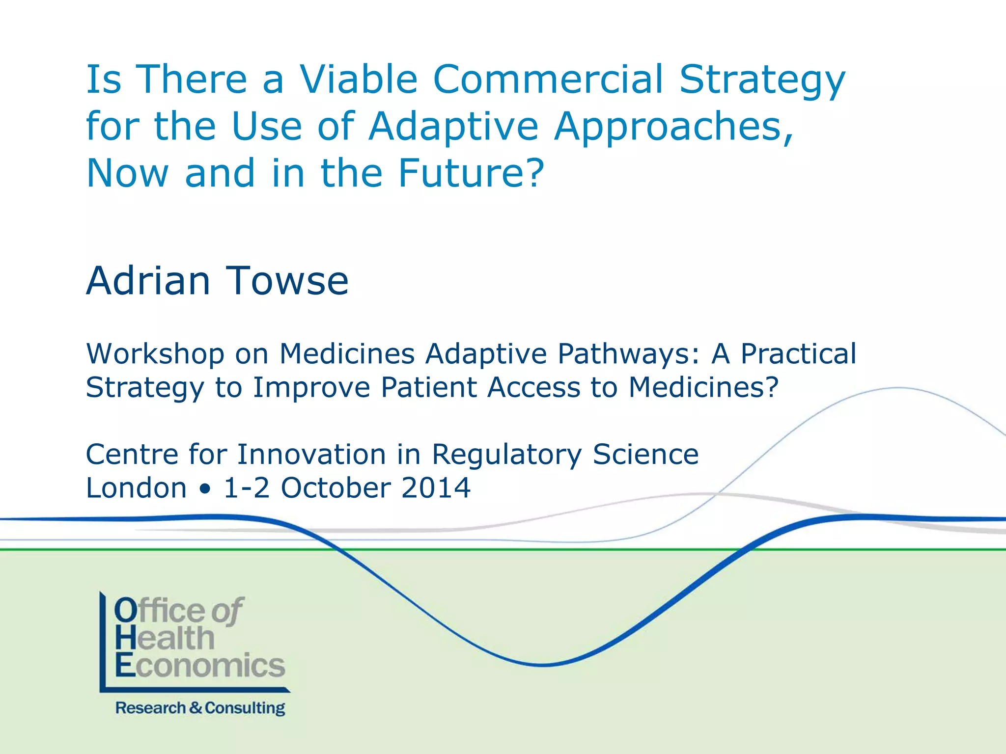 Adaptive Pathways as Incentives for Innovation | PPT