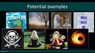 Potential examples
@cubicgarden
 