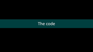 The code
 