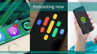 @cubicgarden |
Podcasting now
@cubicgarden
 