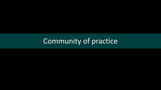 Community of practice
 