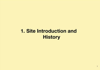 1. Site Introduction and
History
3
 