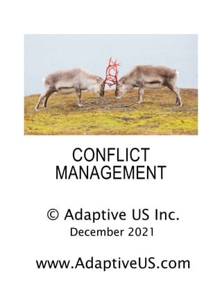 CONFLICT
MANAGEMENT
© Adaptive US Inc.
December 2021
www.AdaptiveUS.com
 