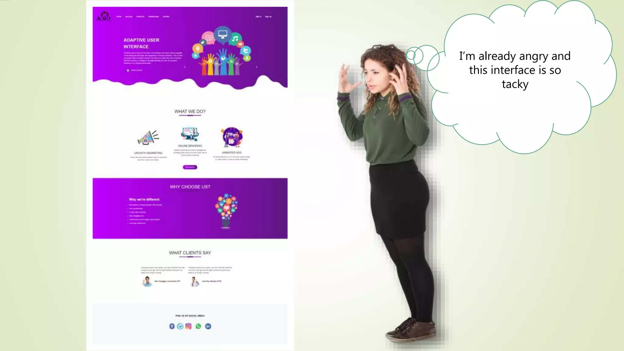 I’m already angry and
this interface is so
tacky
 