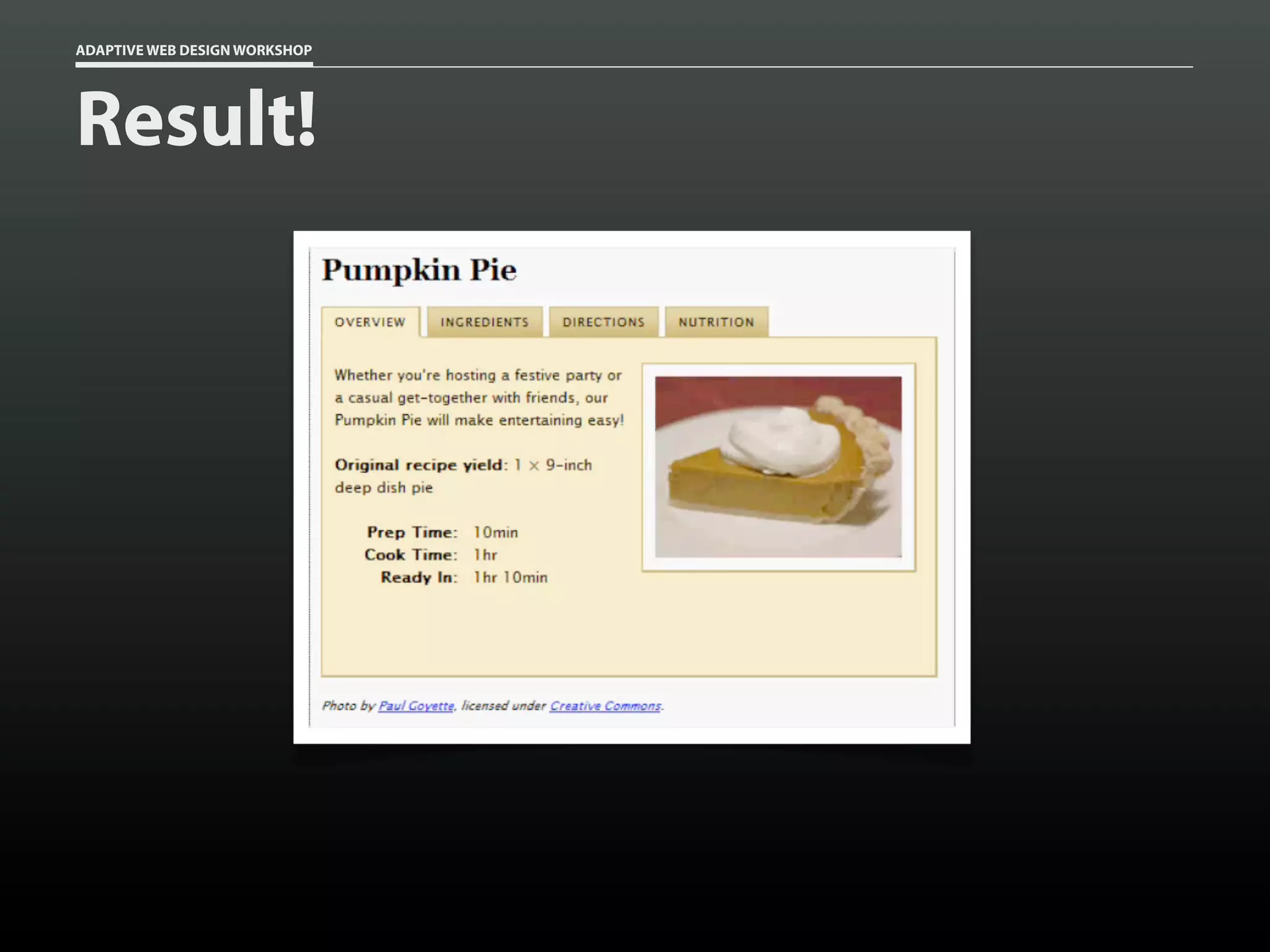 ADAPTIVE WEB DESIGN WORKSHOP




Result!
 