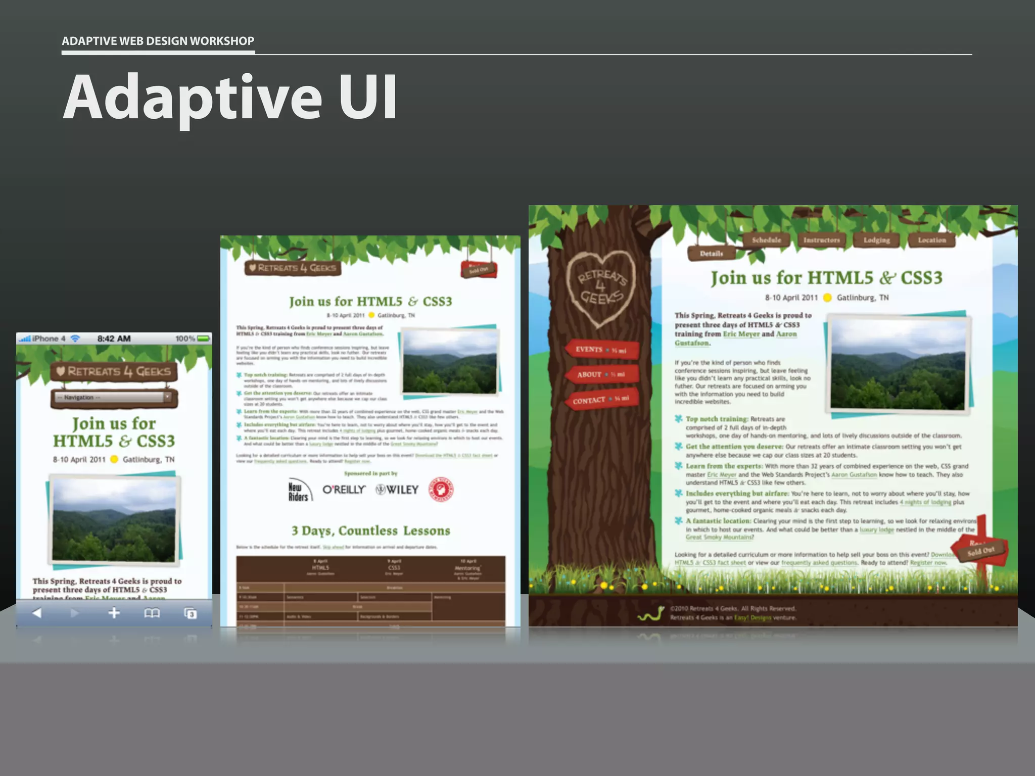 ADAPTIVE WEB DESIGN WORKSHOP




Adaptive UI
 