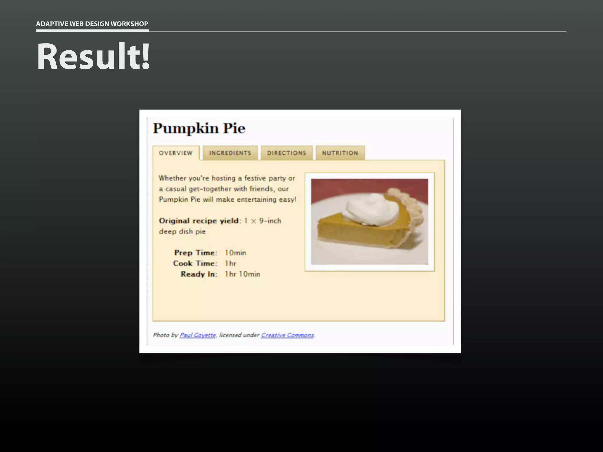 ADAPTIVE WEB DESIGN WORKSHOP




Result!
 