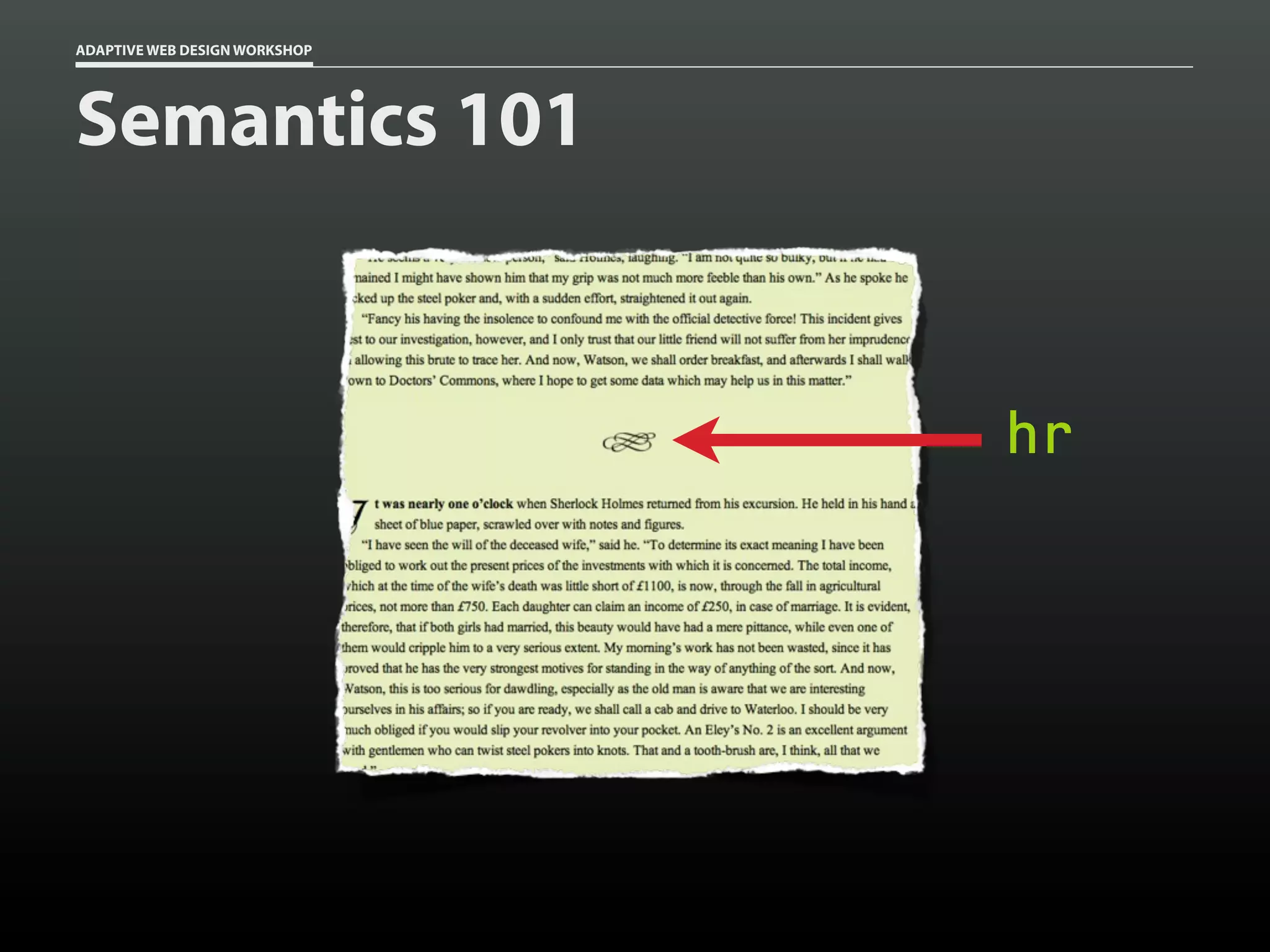 ADAPTIVE WEB DESIGN WORKSHOP




Semantics 101


                               hr
 