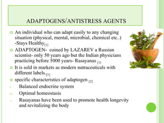 Adaptogens or antistress agents from natural origin | PPTX