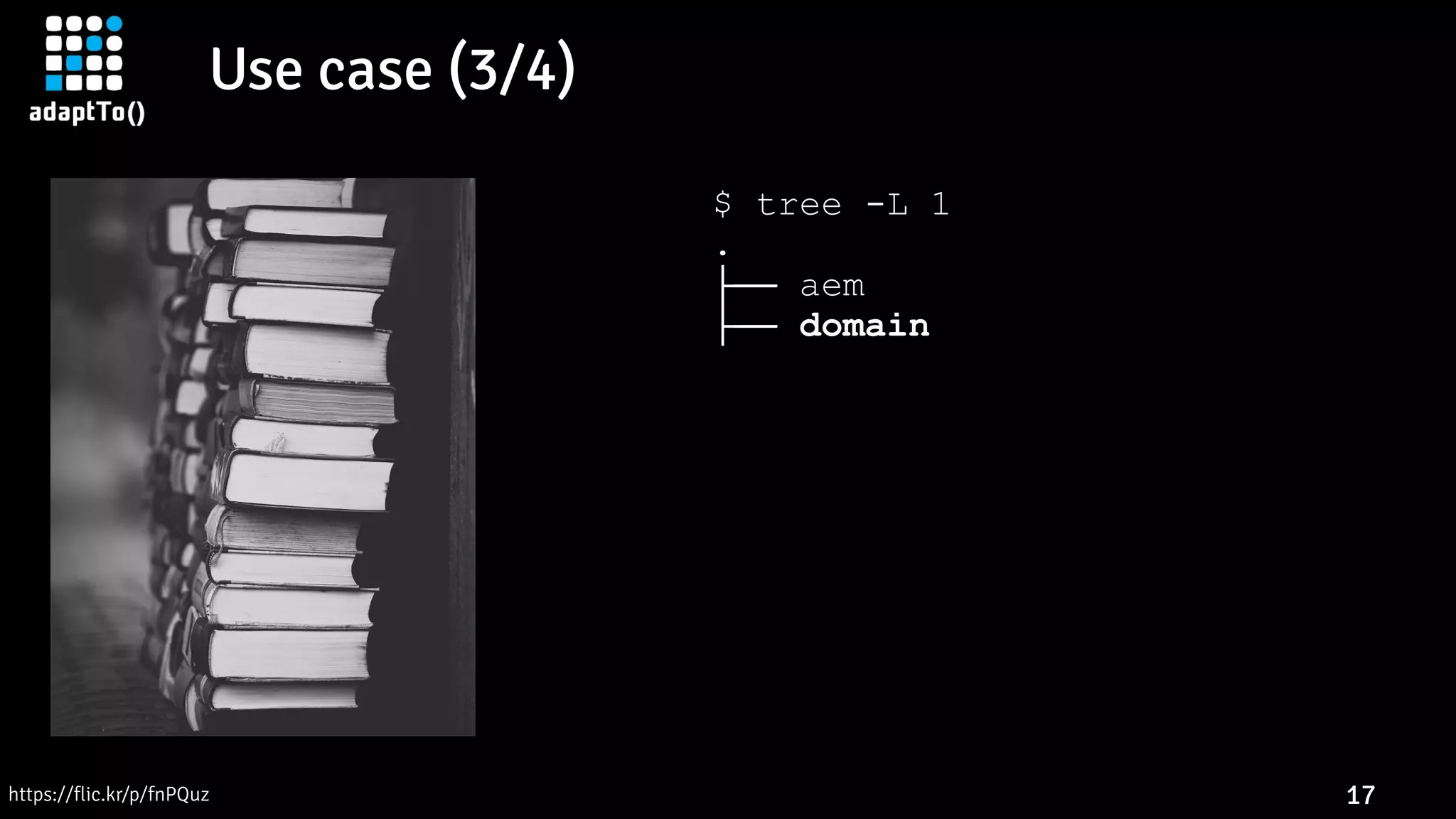 Use case (3/4)
17
$ tree -L 1
.
├── aem
├── domain
├── knotx-autocomplete
├── knotx-download
├── knotx-filters
├── knotx-index
├── knotx-search
├── pom.xml
└── solr
8 directories, 1 file
https://flic.kr/p/fnPQuz
 
