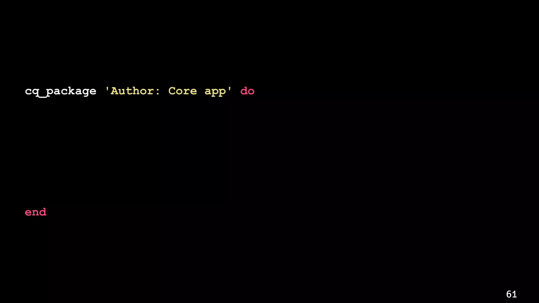 61
cq_package 'Author: Core app' do
username 'admin'
password 'admin'
instance 'http://localhost:4502'
source 'https://artifacts.example.com/xyz/1.0/xyz-1.0.3-full.zip'
http_user 'basic_auth_user'
http_pass 'basic_auth_password'
action :deploy
end
 