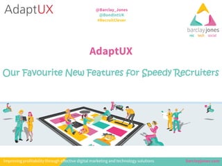 Our Favourite New Features for Speedy Recruiters
 