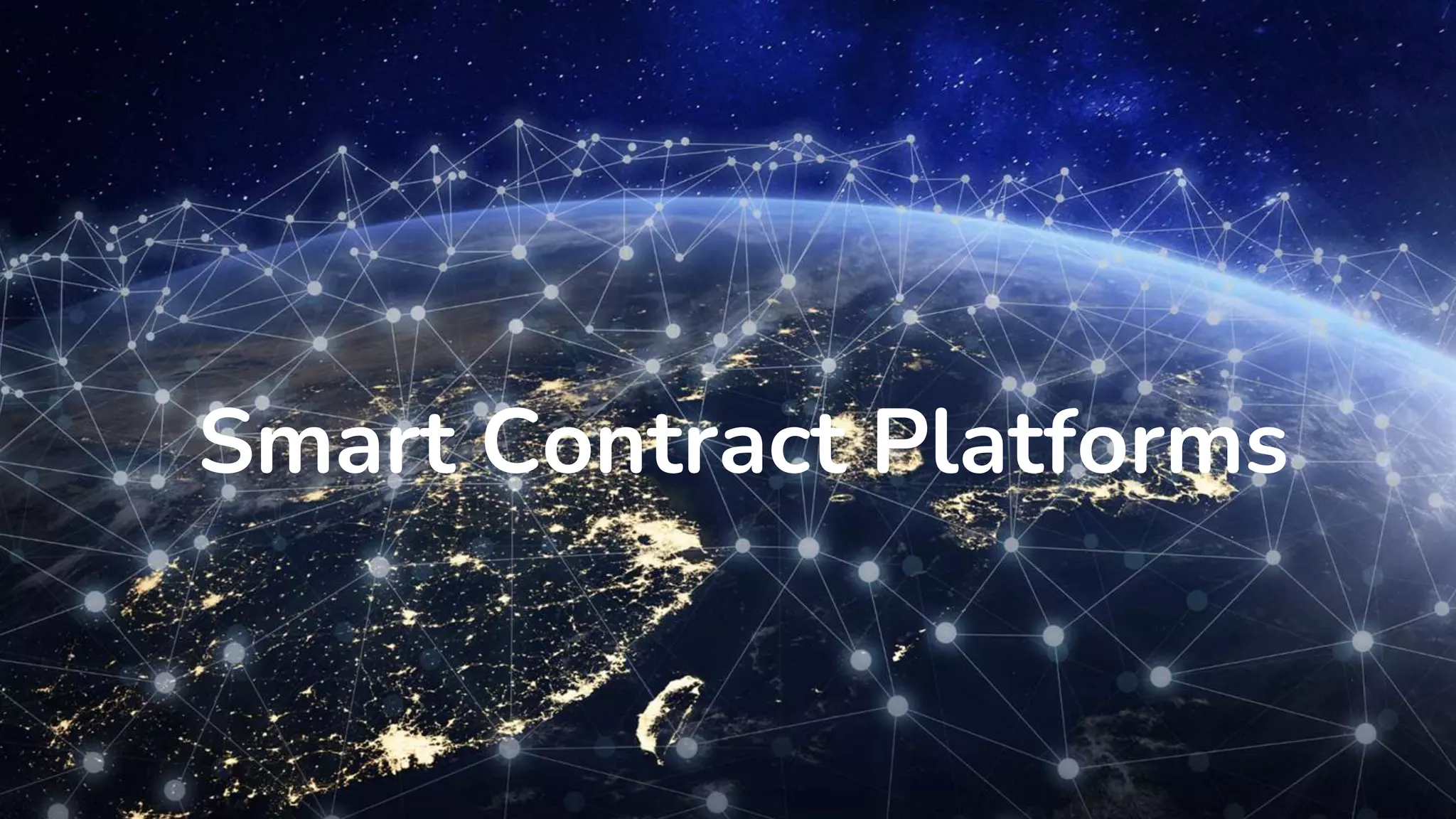 Smart Contract Platforms
 