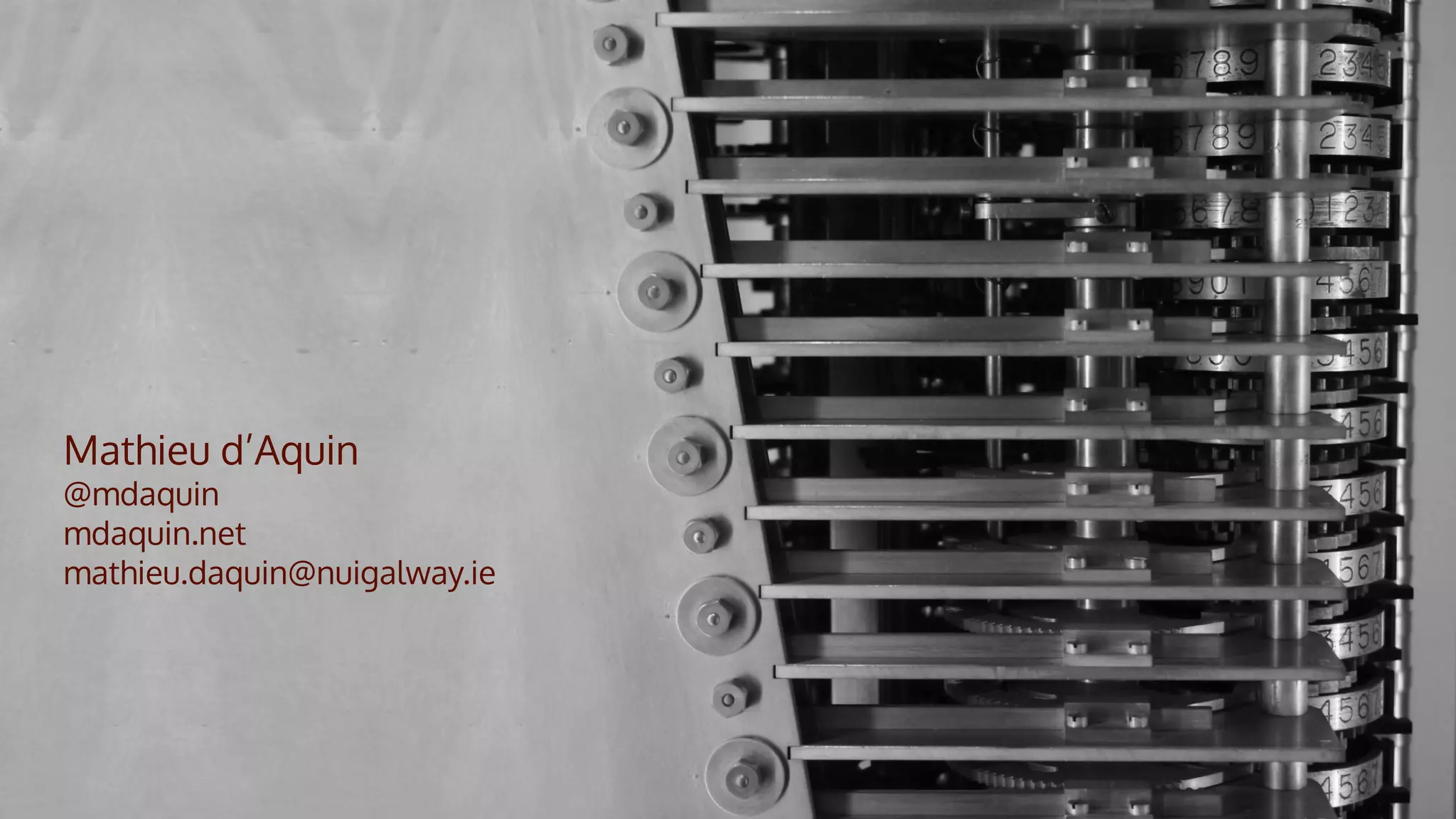 Mathieu d’Aquin
@mdaquin
mdaquin.net
mathieu.daquin@nuigalway.ie
 