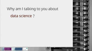A data-view of
the data science
process
Mathieu d’Aquin - @mdaquin
Data Science Institute
Insight Centre for Data Analytics
NUI Galway
Why am I talking to you about
?
 