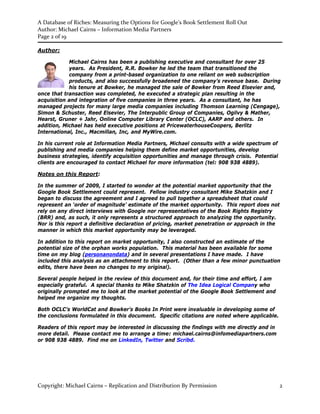 A Database of Riches: Measuring the Options for Google’s Book Settlement Roll Out
Author: Michael Cairns – Information Med...