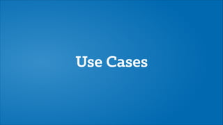 Use Cases

 