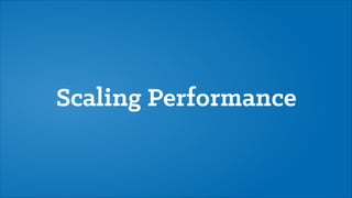 Scaling Performance

 