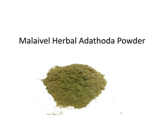 Malaivel Herbal Adathoda Powder
 