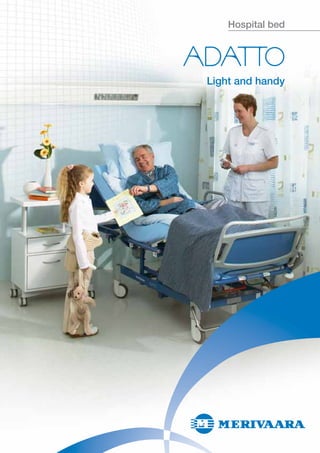 Hospital bed




Light and handy
 
