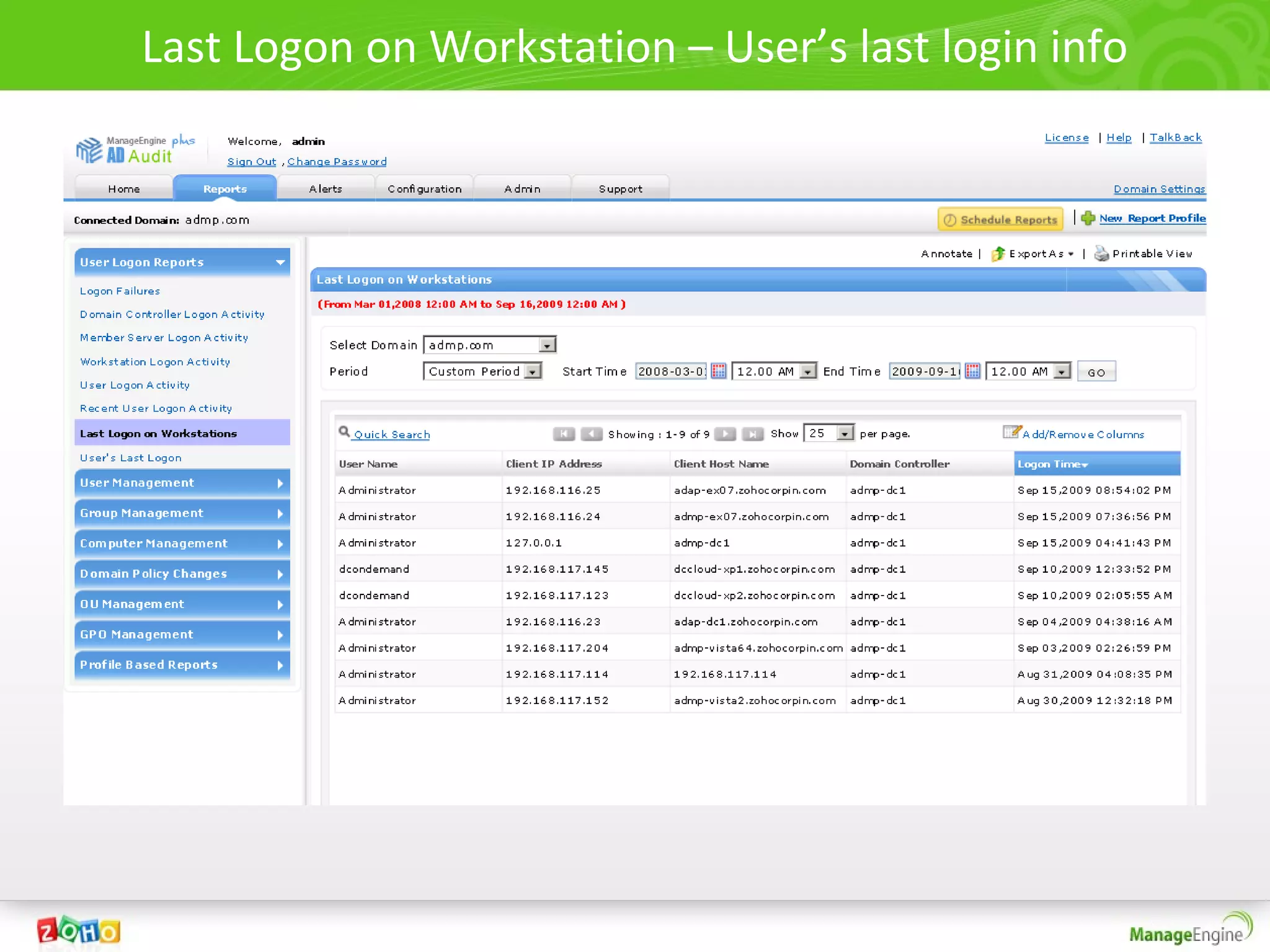 Last Logon on Workstation – User’s last login info
 