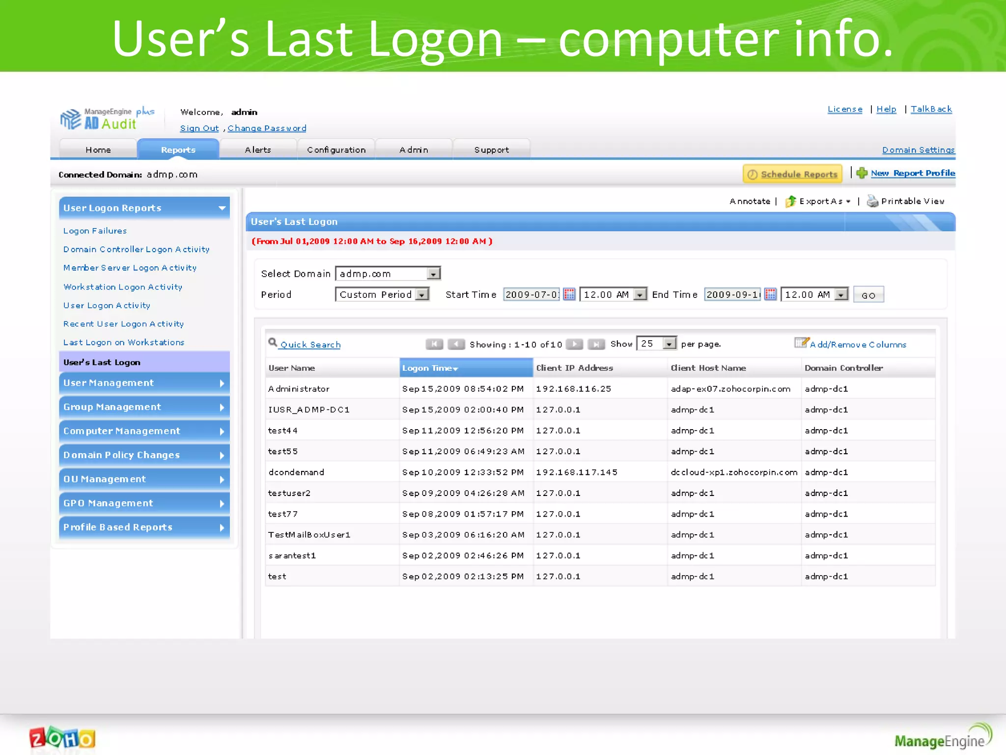 User’s Last Logon – computer info.
 