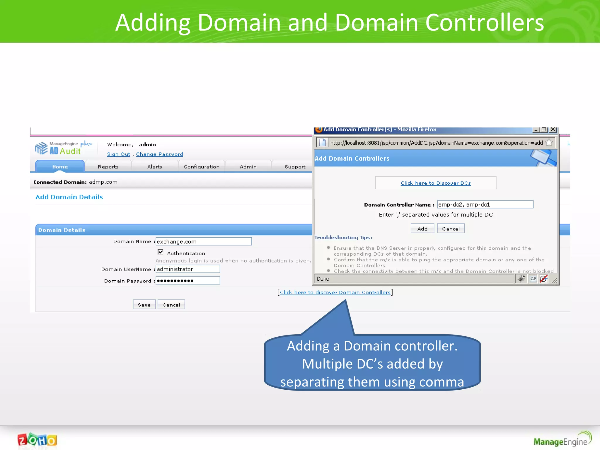 Adding Domain and Domain Controllers




              Adding a Domain controller.
                Multiple DC’s added by
             separating them using comma
 
