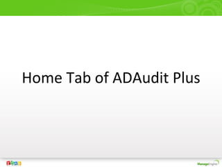 Home Tab of ADAudit Plus
 
