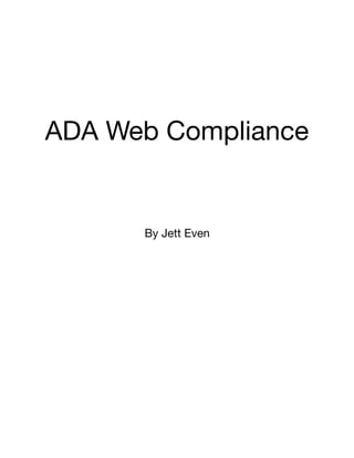 ADA Web Compliance

By Jett Even

 