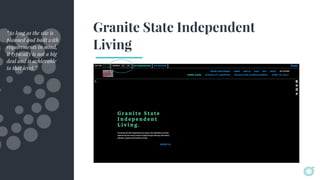Granite State Independent
Living
“As long as the site is
planned and built with
requirements in mind,
it typically is not a big
deal and is achievable
to that level.”
 