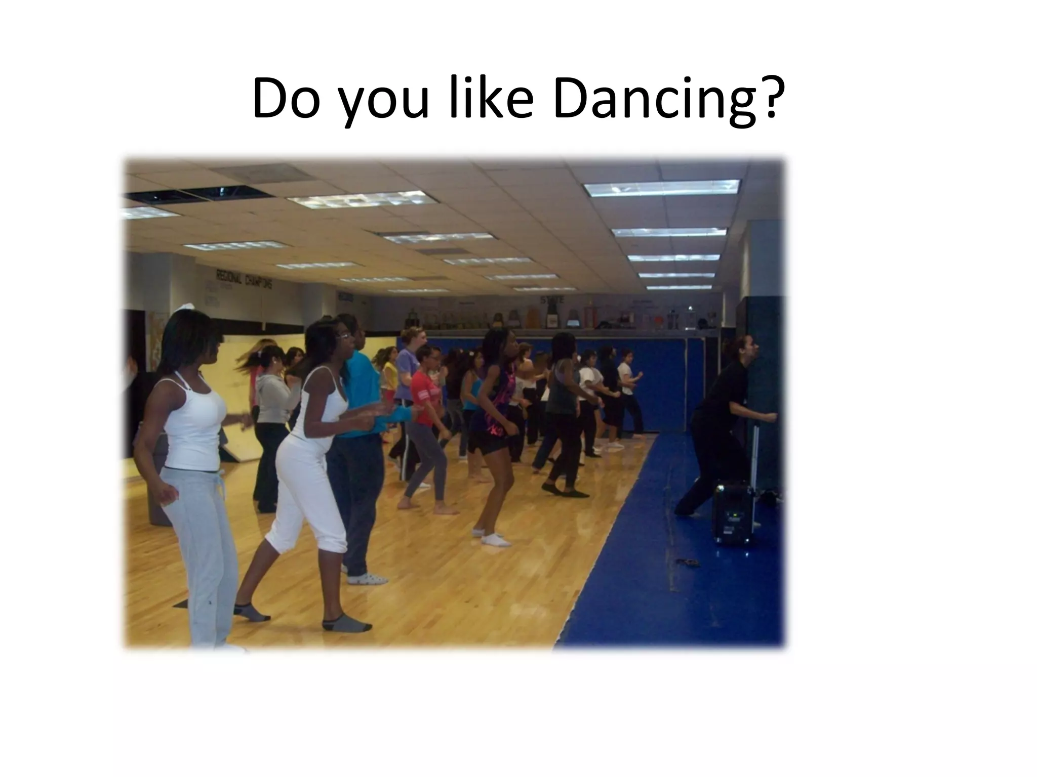 Do you like Dancing?