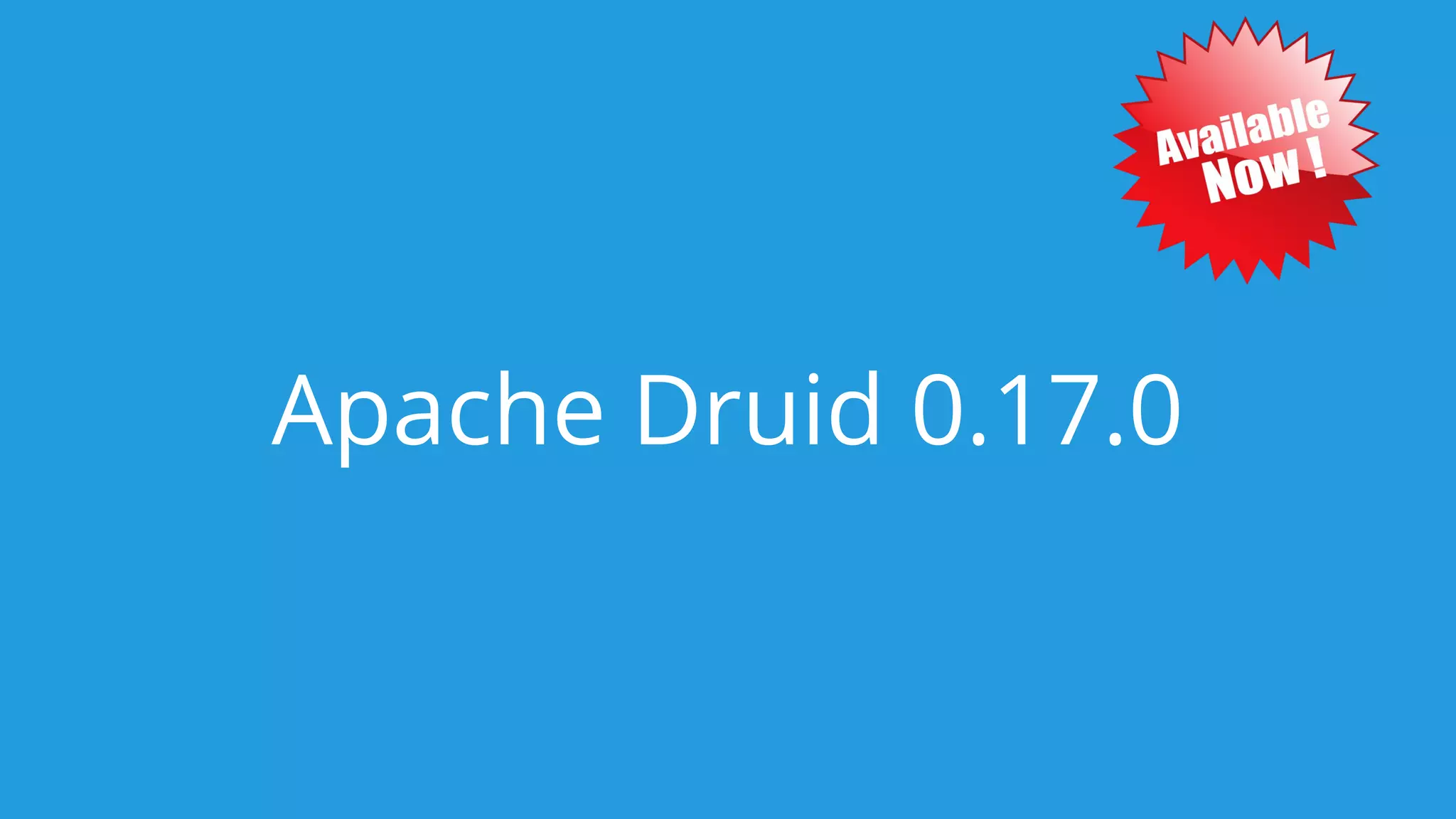 Apache Druid 0.17.0
 