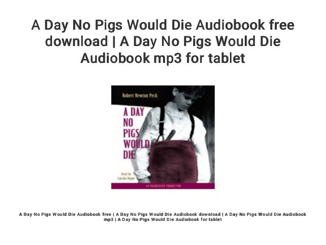 a day no pigs would die book a day no pigs would die book