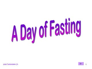 A Day of Fasting 2006 Talibiddeen Jr. 
