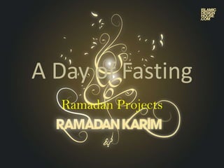 A Day of Fasting Ramadan Projects 
