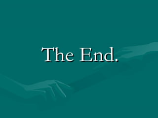 The End.

 