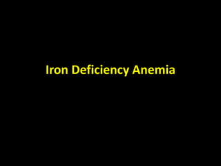 Iron Deficiency Anemia
 