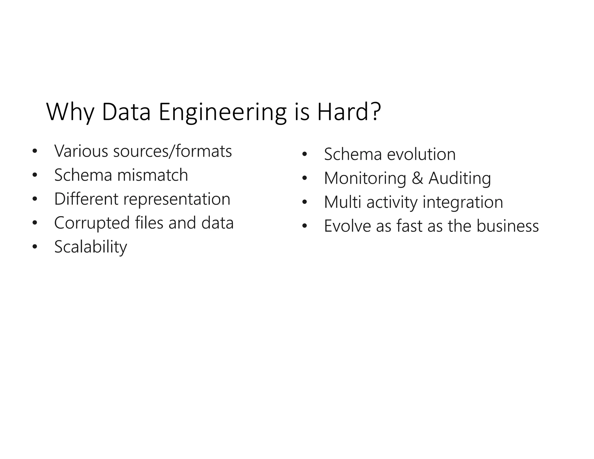 Why Data Engineering is Hard?
 