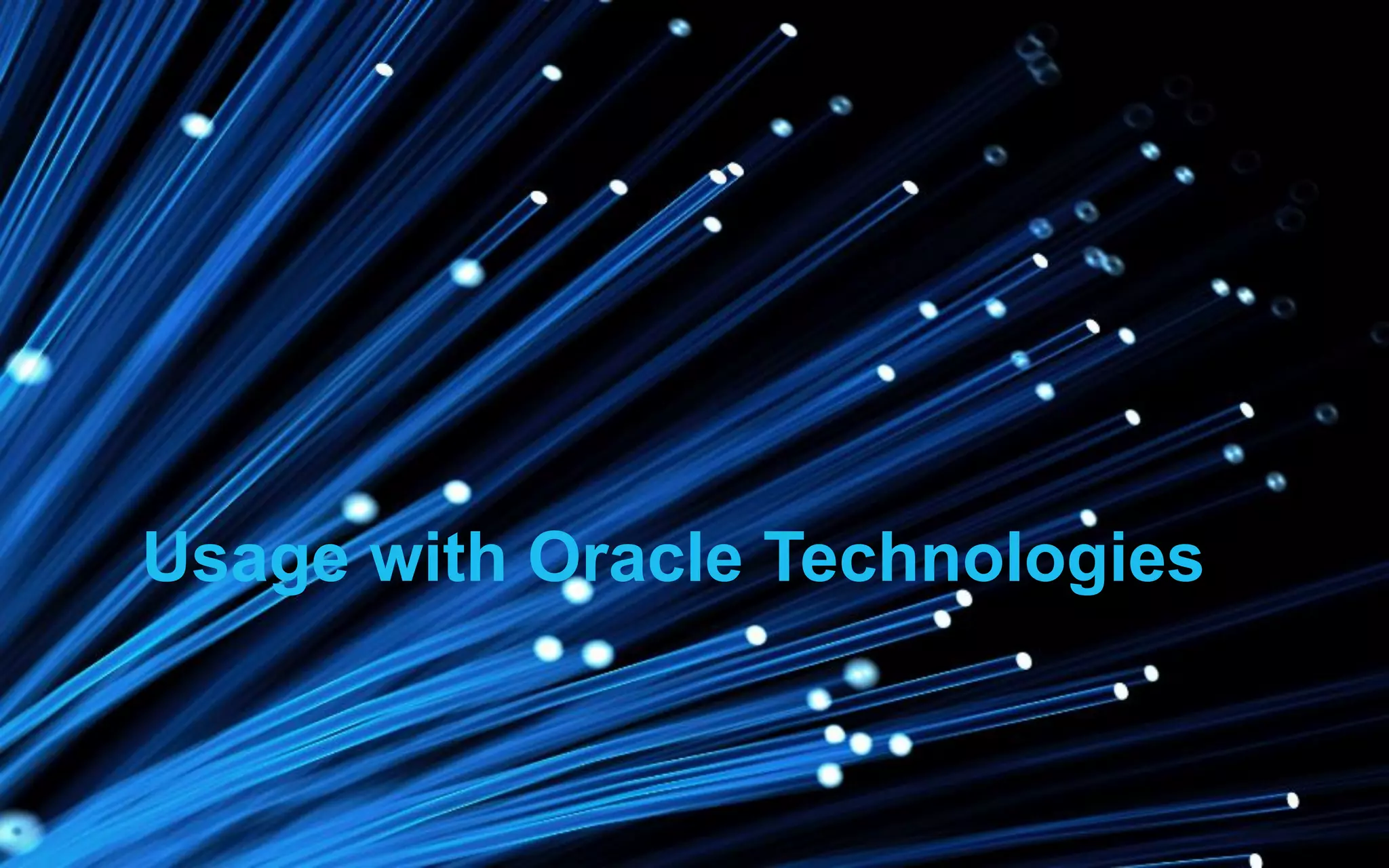 Usage with Oracle Technologies 
