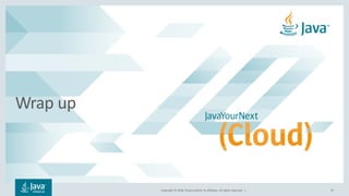 Copyright © 2018, Oracle and/or its affiliates. All rights reserved. |
Wrap up
47
 