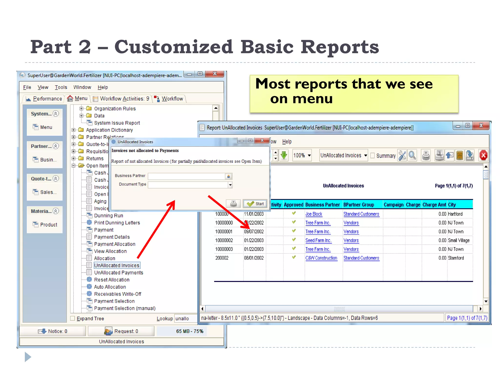 Part 2 – Customized Basic Reports
Most reports that we see
on menu
 